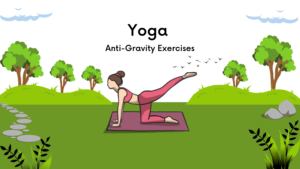From Yoga to Anti-Gravity Exercises