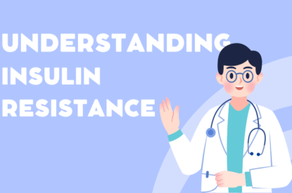 Understanding Insulin Resistance